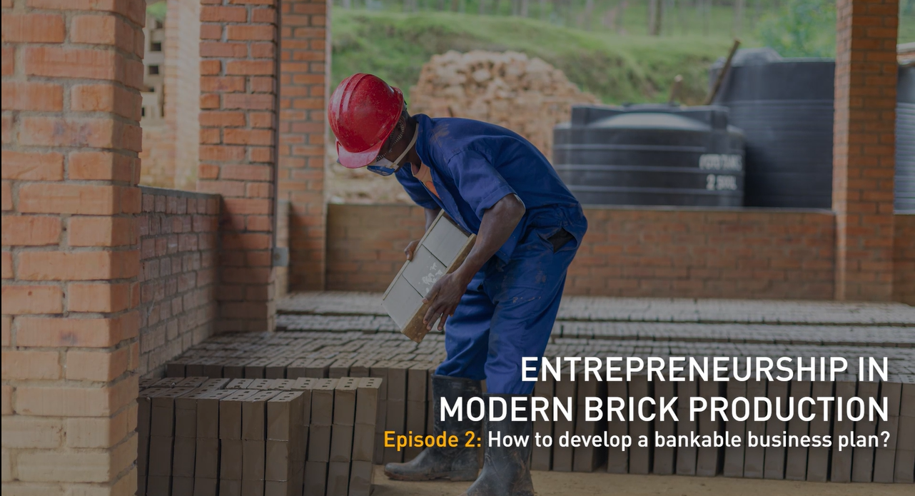 Entrepreneurship in Modern Brick Production: How to Develop a Bankable Business Plan